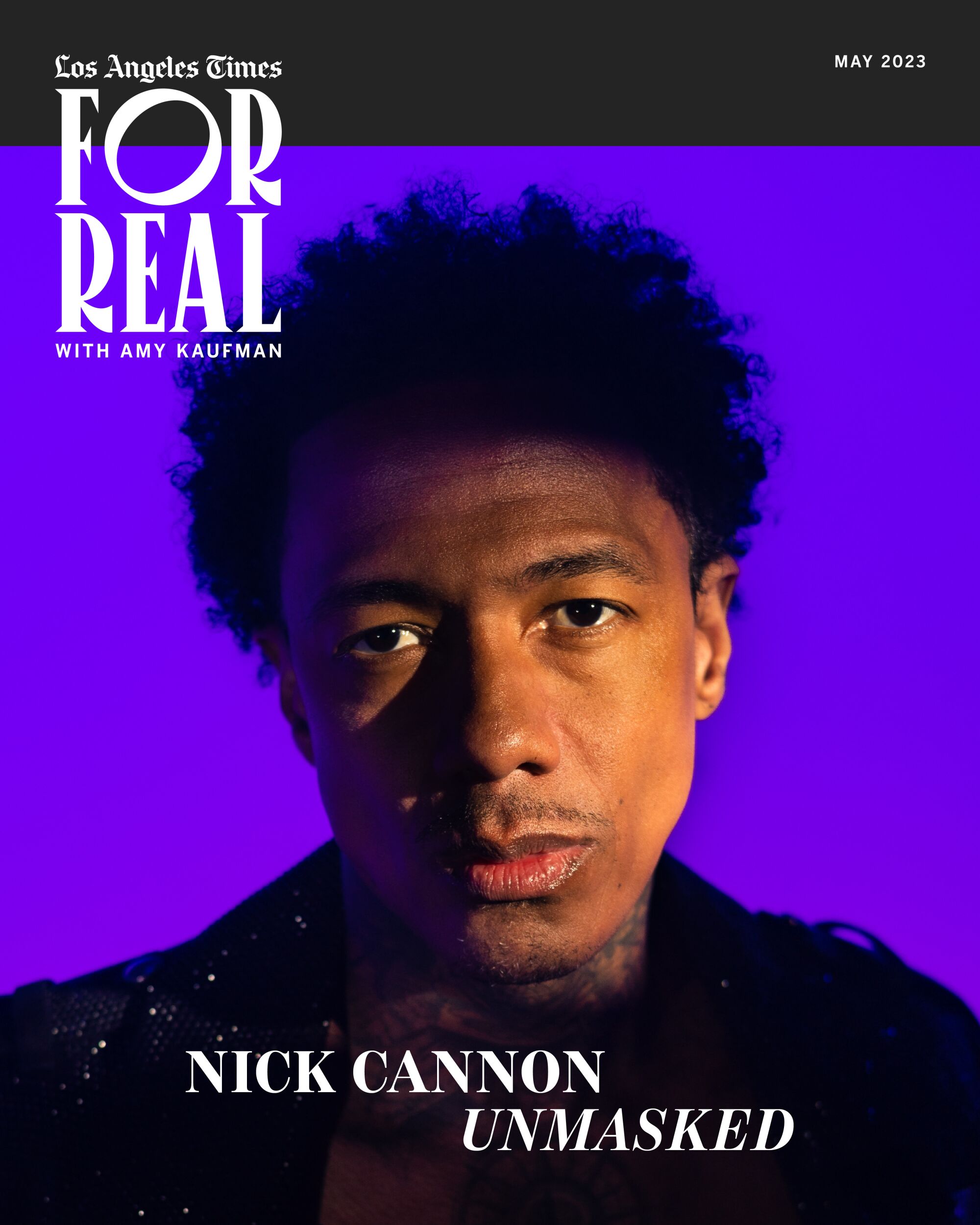 The digital cover of Amy Kaufman's For Real column, this month featuring Nick Cannon