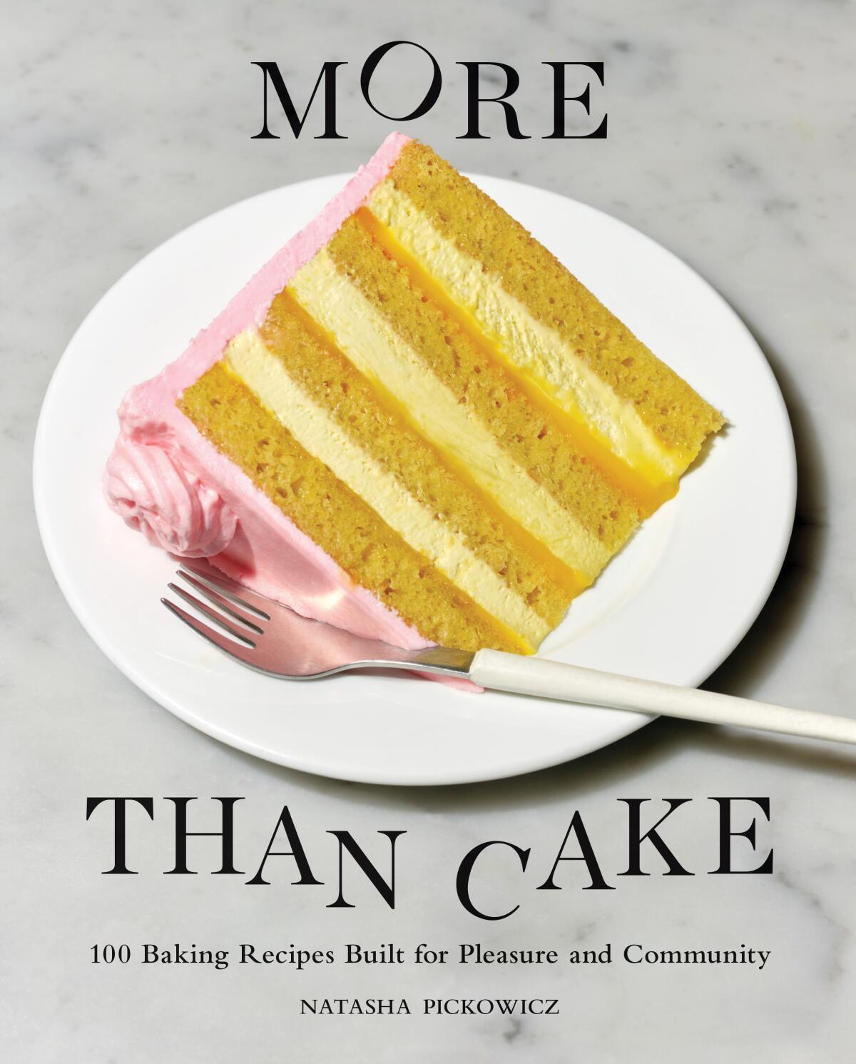 More Than Cake cookbook by Natasha Pickowicz