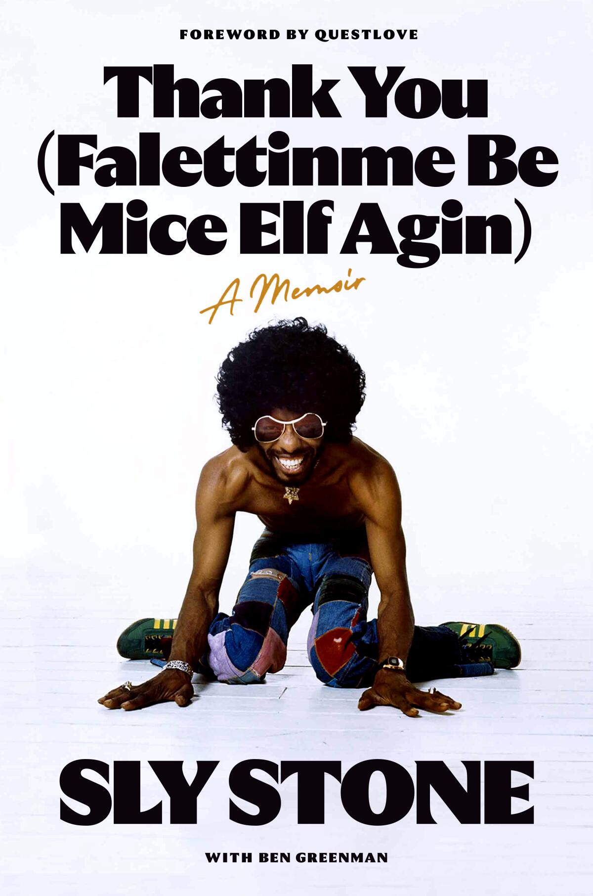 "Thank You (Falettinme Be Mice Elf Agin): A Memoir" by Sly Stone