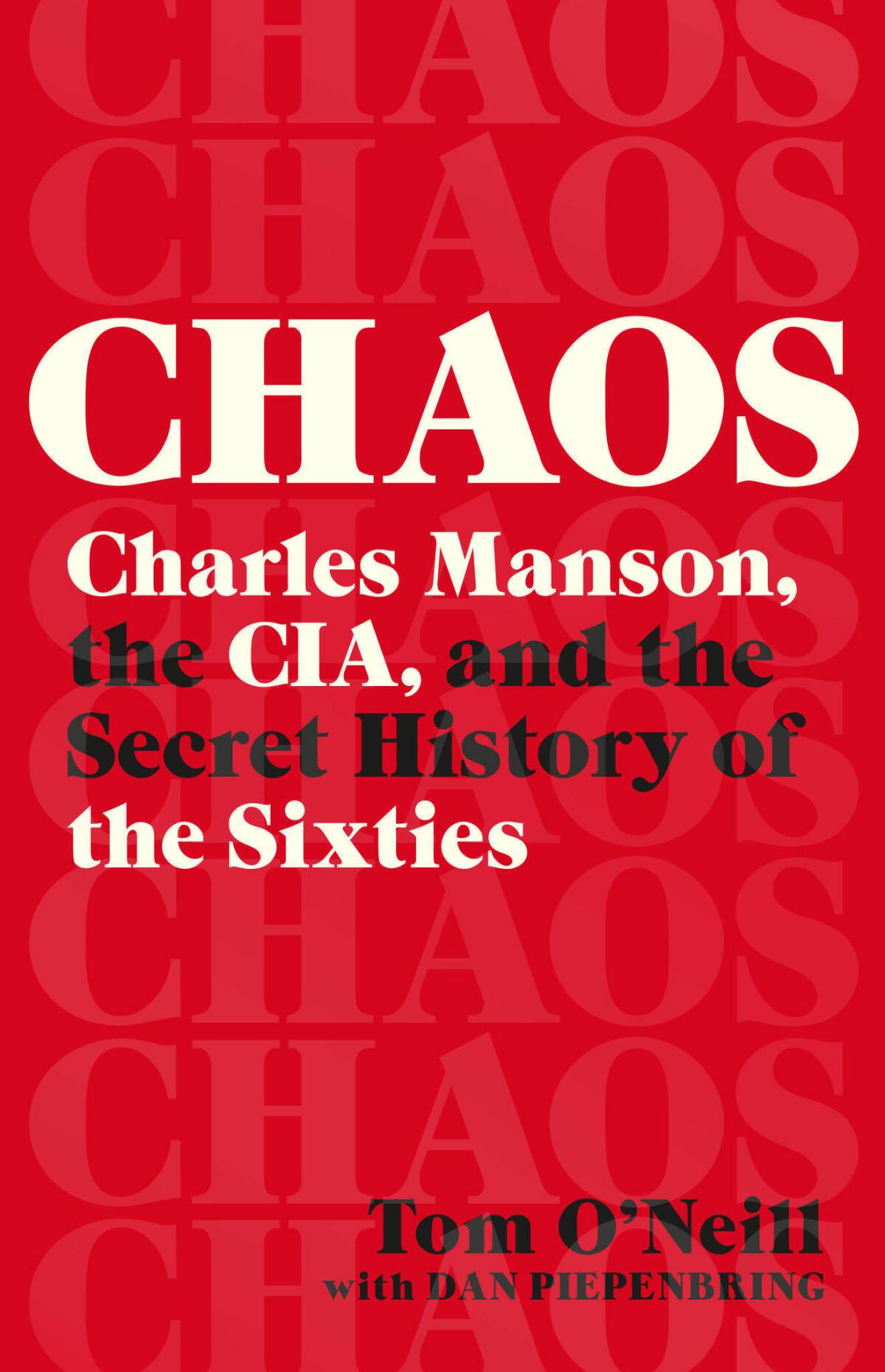 A book jacket for "Chaos: Charles Manson, the CIA, and the Secret History of the Sixties."