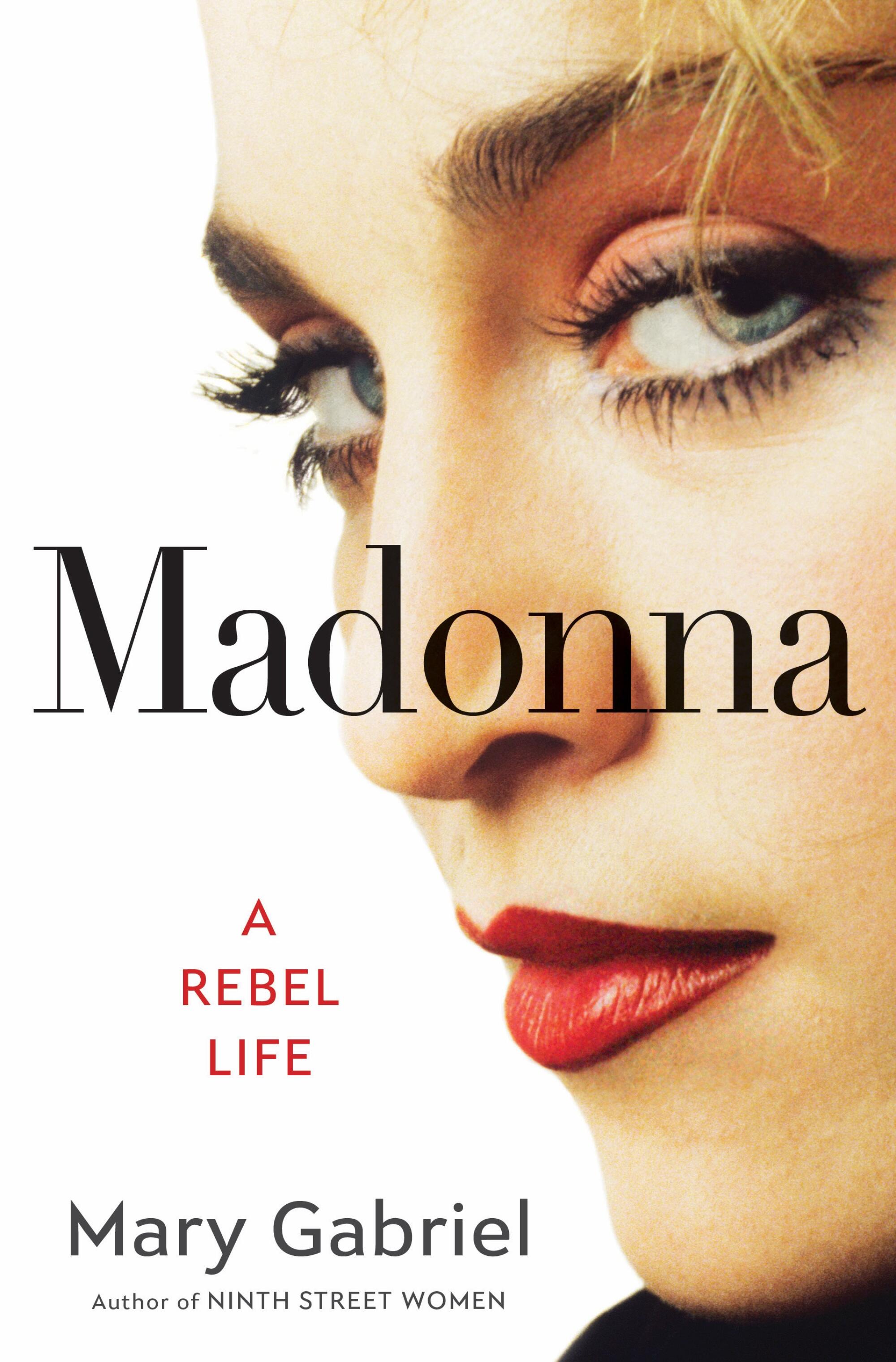 Book cover of "Madonna: A Rebel Life" by Mary Gabriel