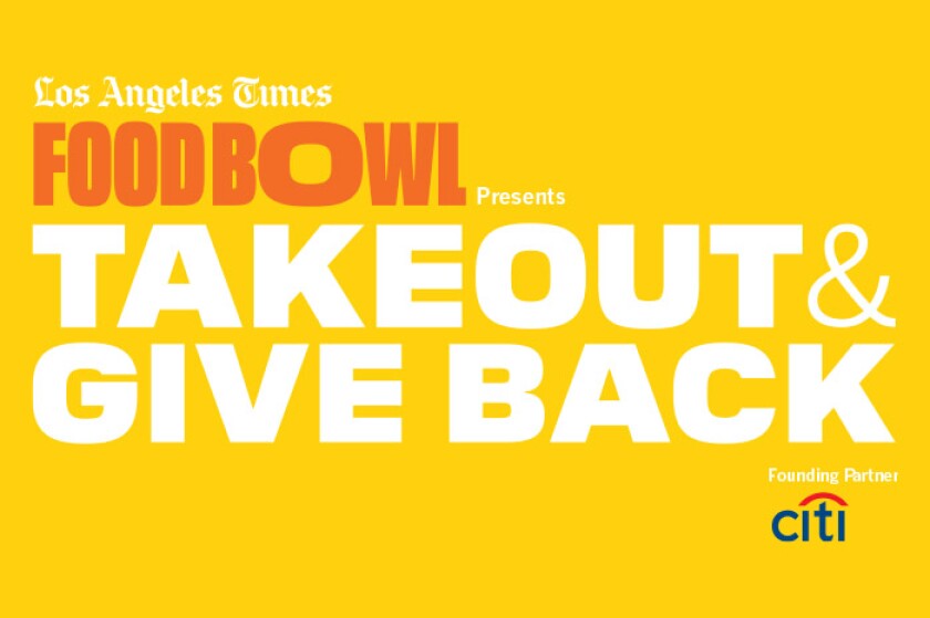Los Angeles Times Food Bowl Presents Takeout and Give Back Los