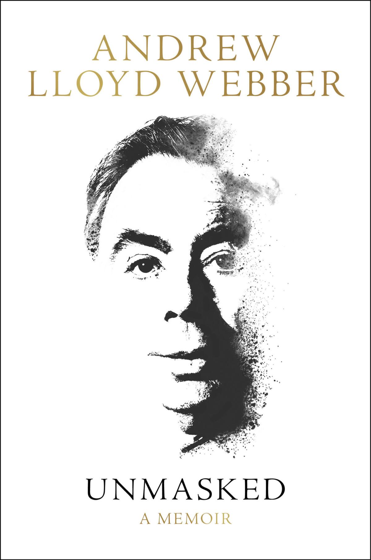 "Unmasked" by Andrew Lloyd Webber hits shelves Tuesday.