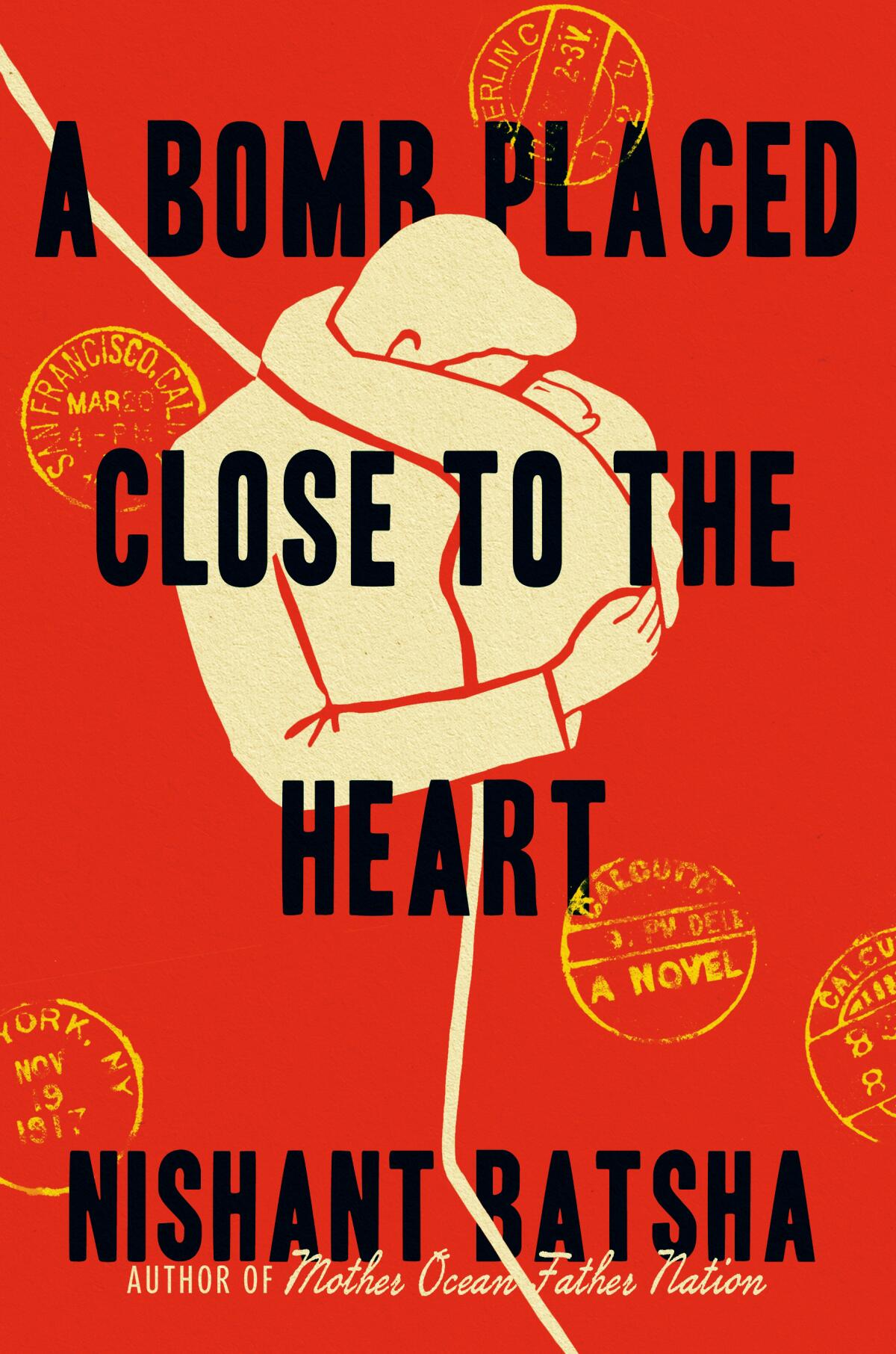 A BOMB PLACED CLOSE TO THE HEART by Nishant Batsha