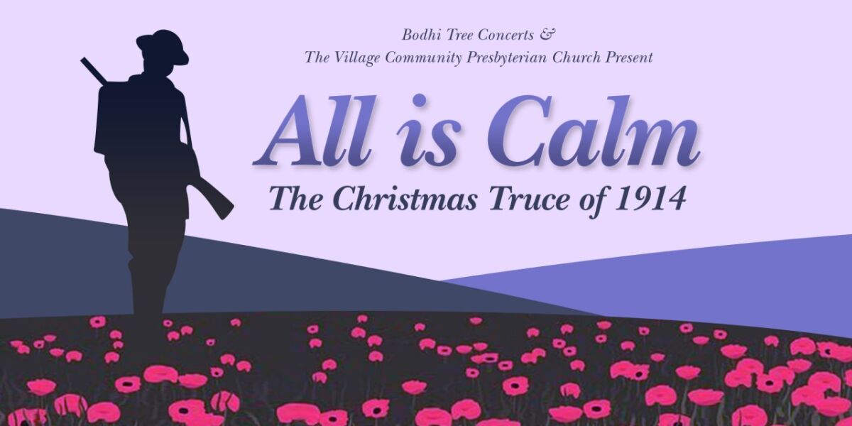 "All is Calm: The Christmas Truce of 1914” will be held Saturday, Nov. 23, at 7 p.m. at The Village Church in Rancho Santa Fe.