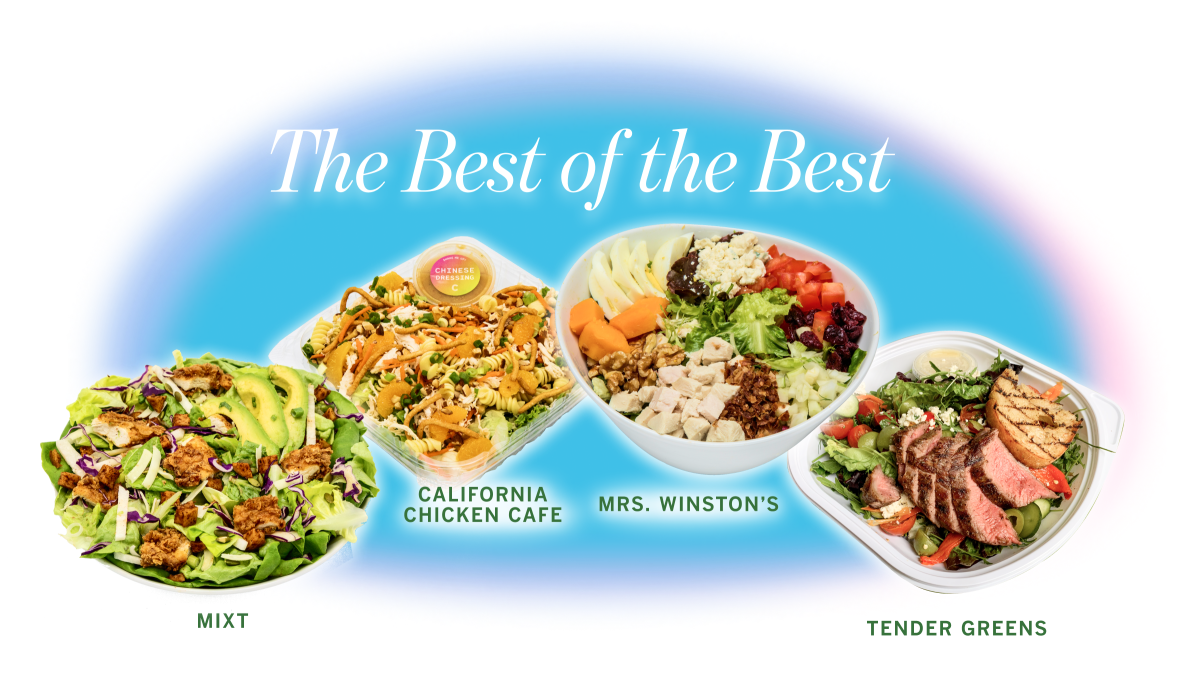 Salads from Mixt, California Chicken Cafe, Mrs. Winston's, Tender Greens under the words The Best of the Best