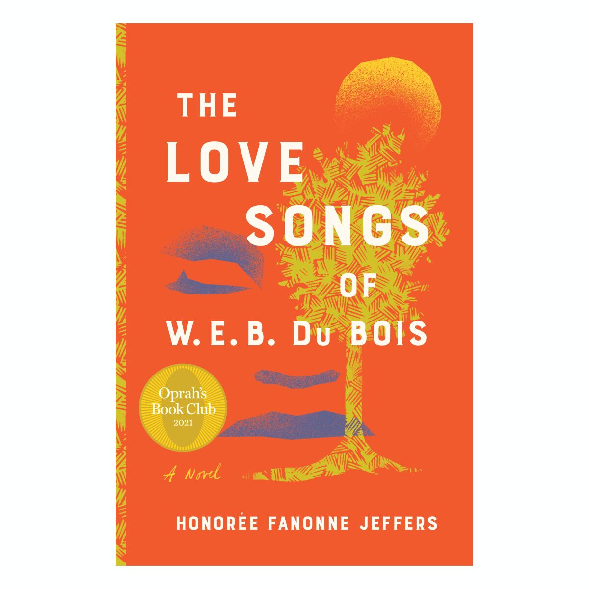 "The Love Songs of W.E.B. Dubois" by Honoree Fanonne Jeffers.