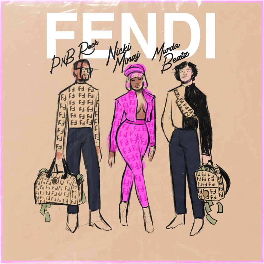 'Fendi' by PnB Rock featuring Nicki Minaj and Murda Beatz