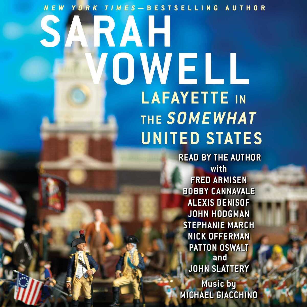 "Lafayette in the Somewhat United States" by Sarah Vowell