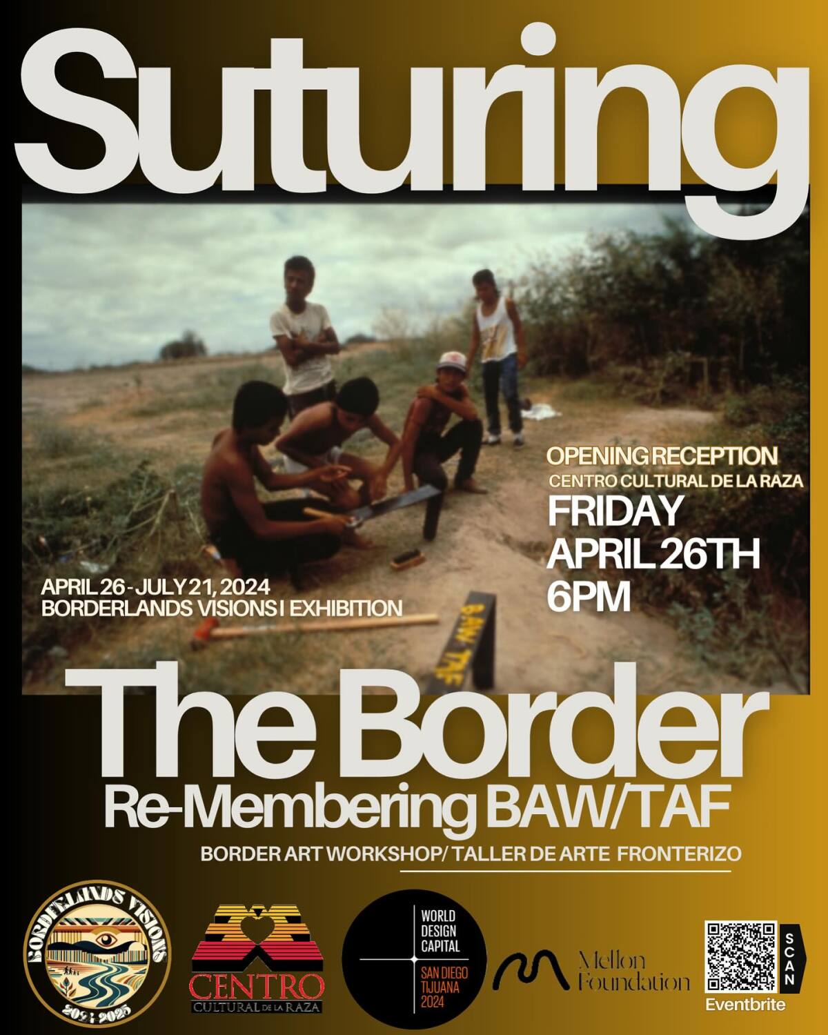 This shows the poster for the "Suturing the Border: Re-Membering BAW/TAF" exhibit.