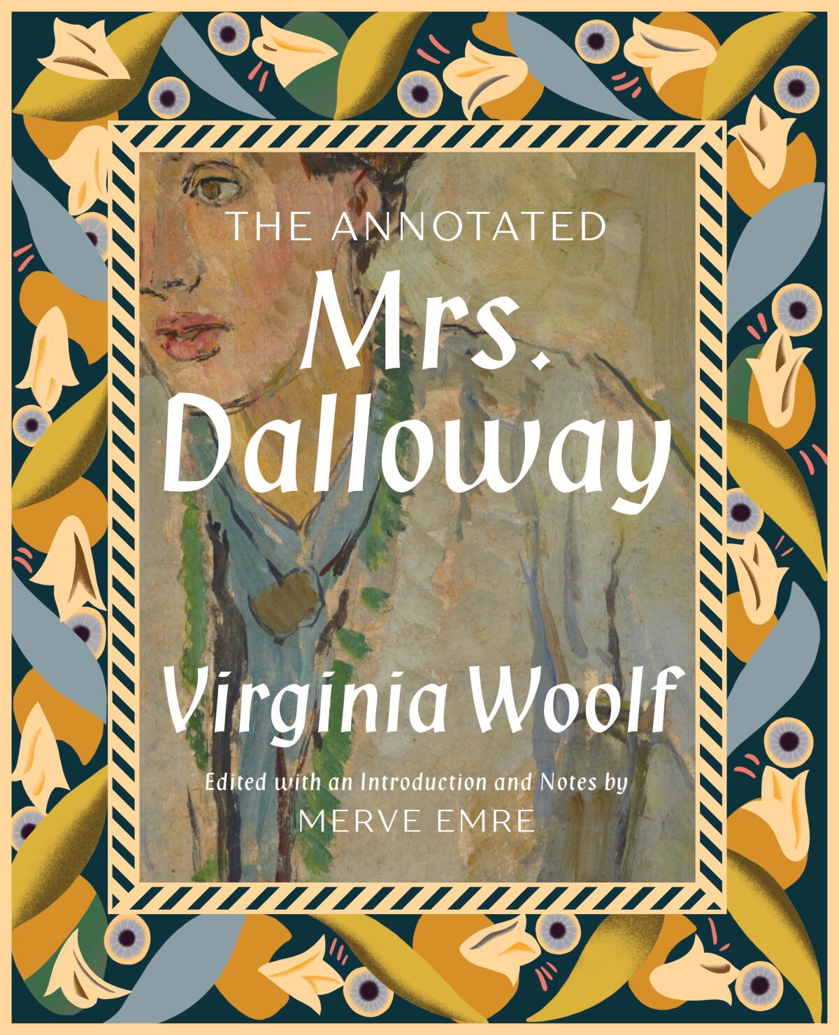 "The Annotated Mrs. Dalloway," by Virginia Woolf and Merve Emre