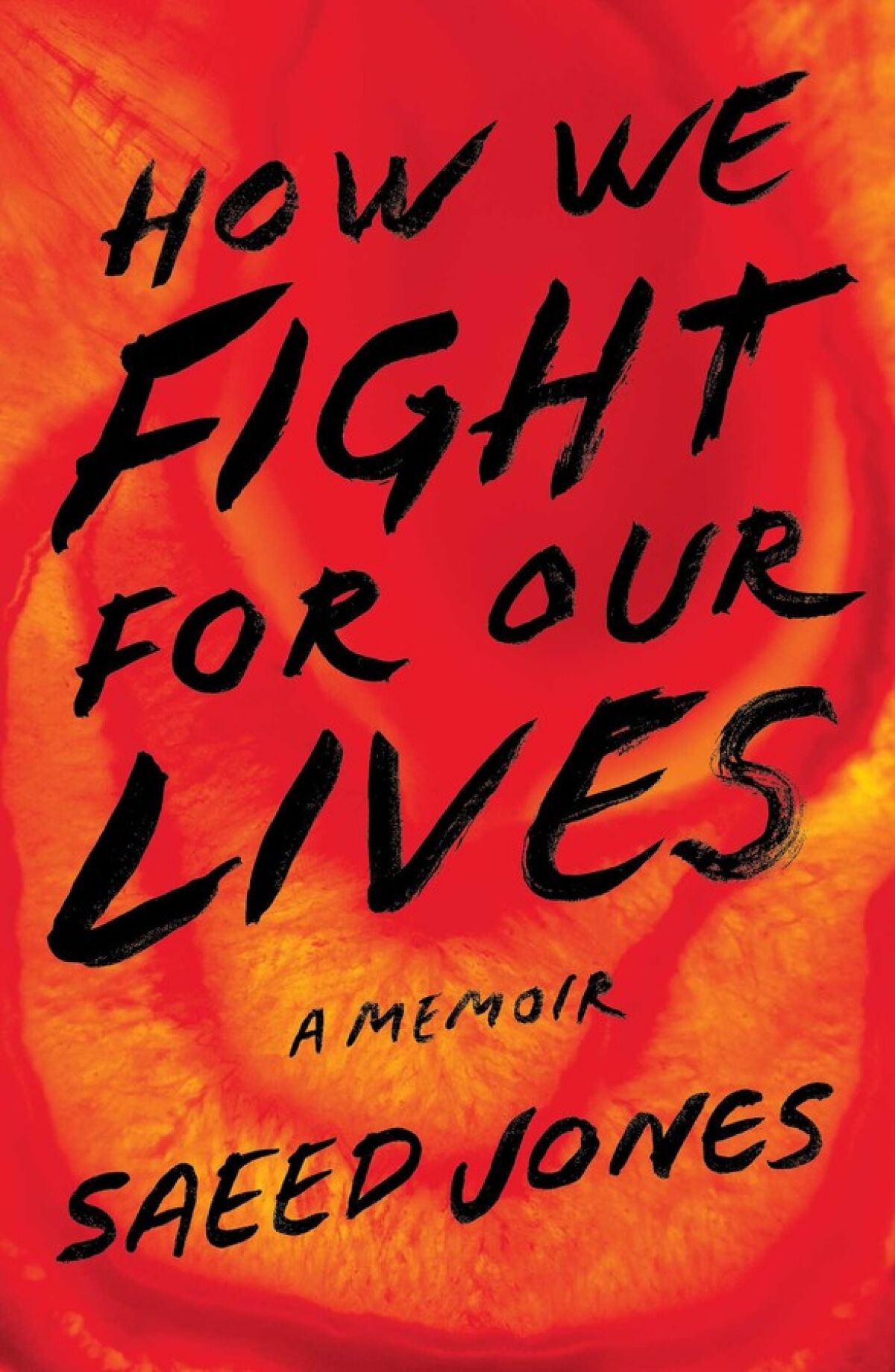 "How We Fight for Our Lives: A Memoir" by Saeed Jones.