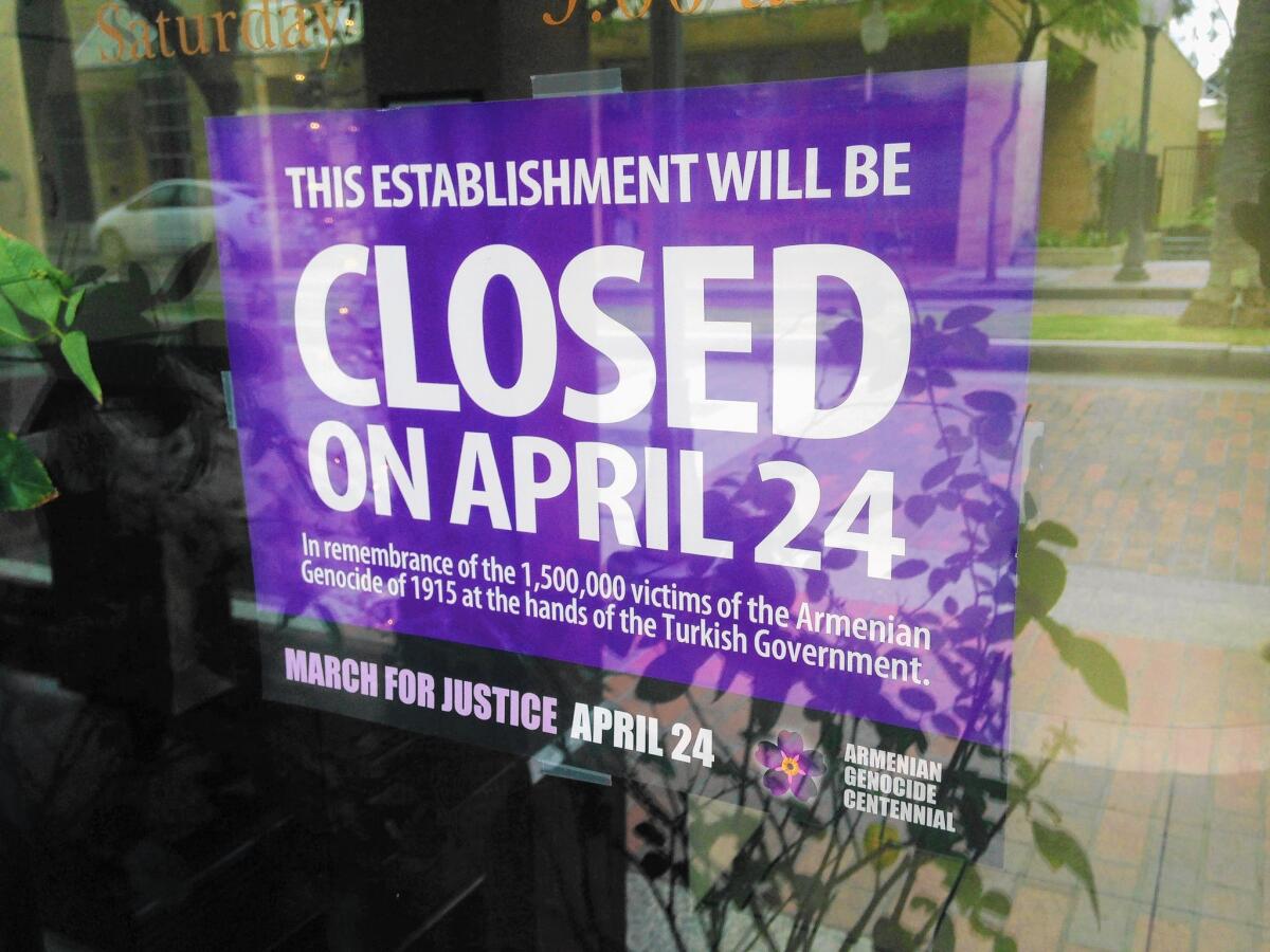 Many Armenian-owned businesses around Glendale have displayed signs in their front windows indicated they will be closed on Friday in observance of the Armenian Genocide.