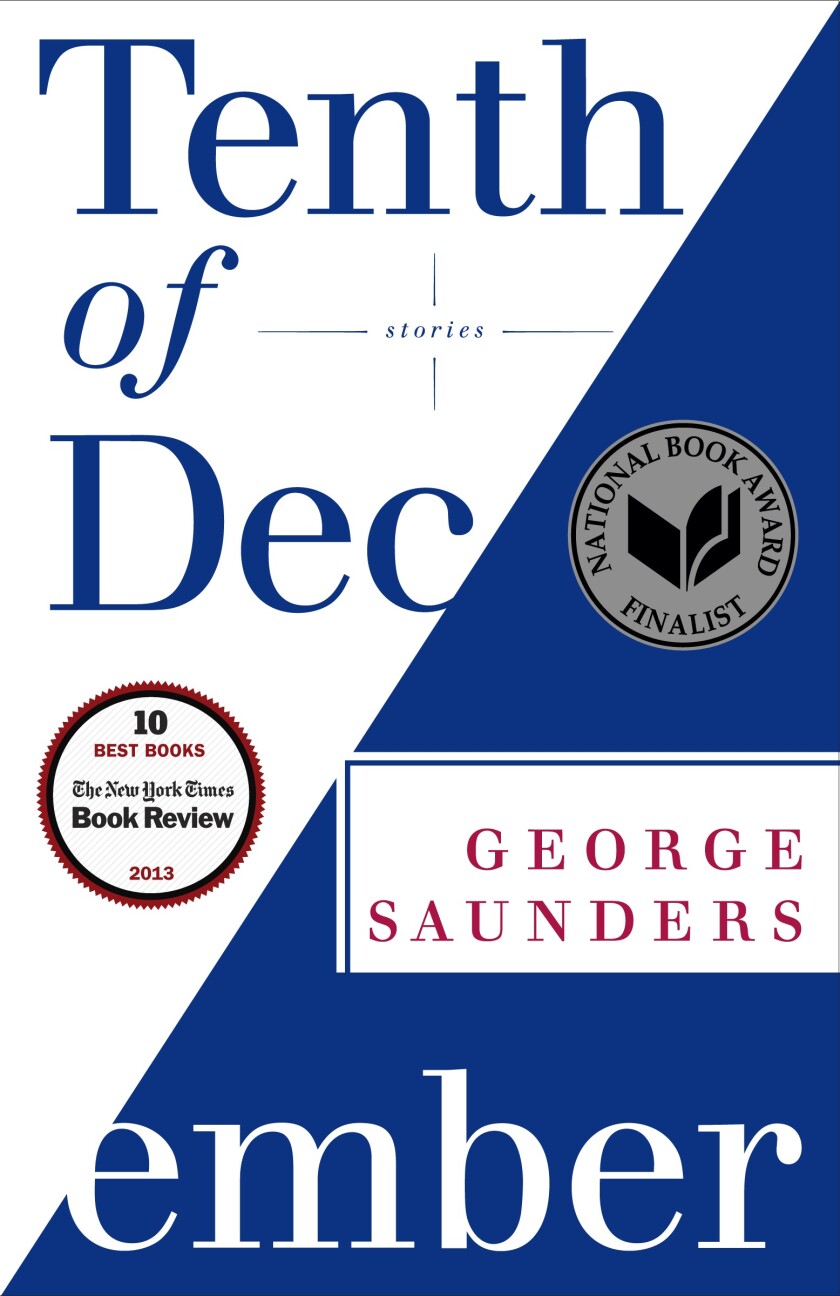 "Tenth of December: Stories" by George Saunders