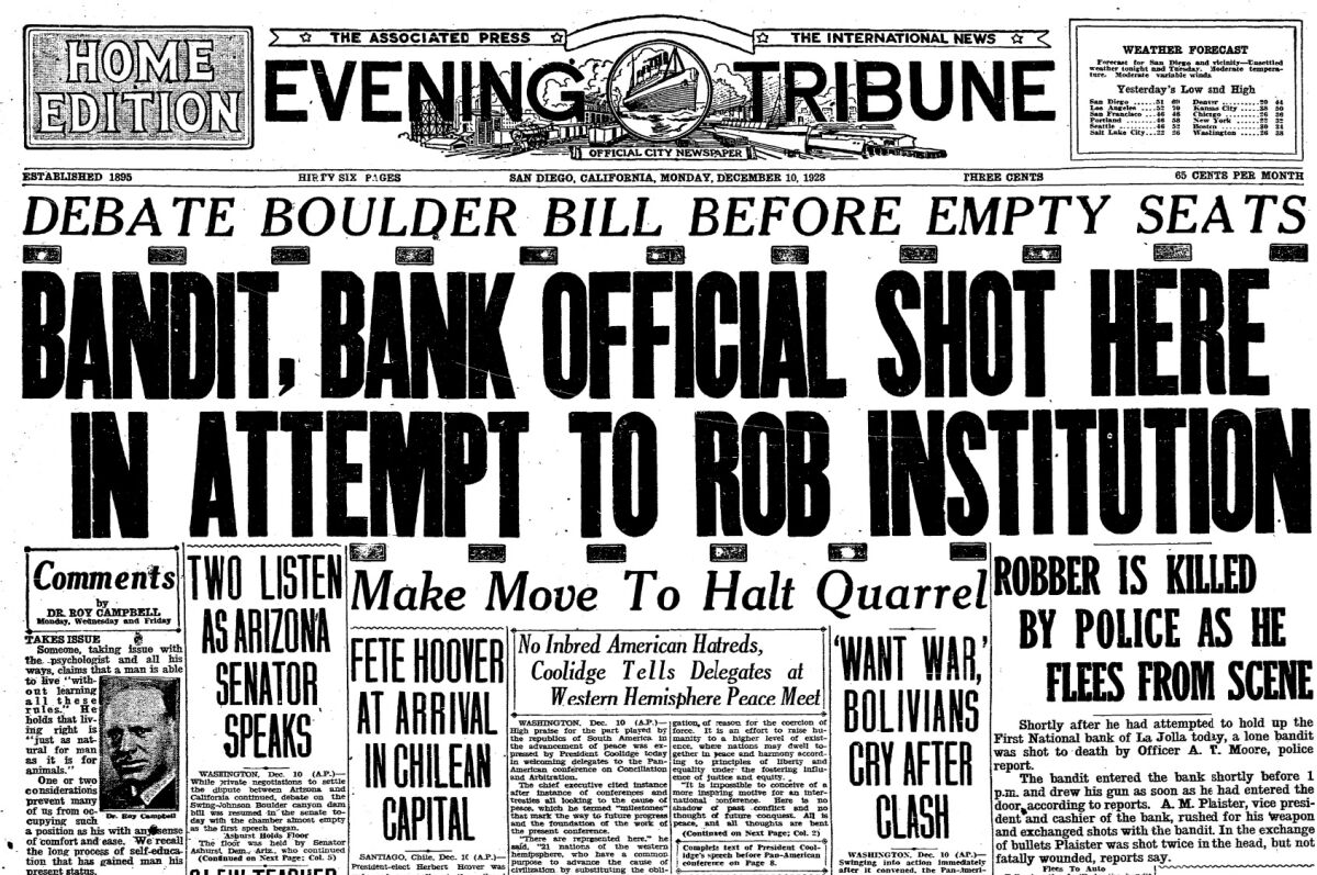 A Dec. 10, 1928, article in the San Diego Evening Tribune reported a bank robbery attempt in La Jolla.