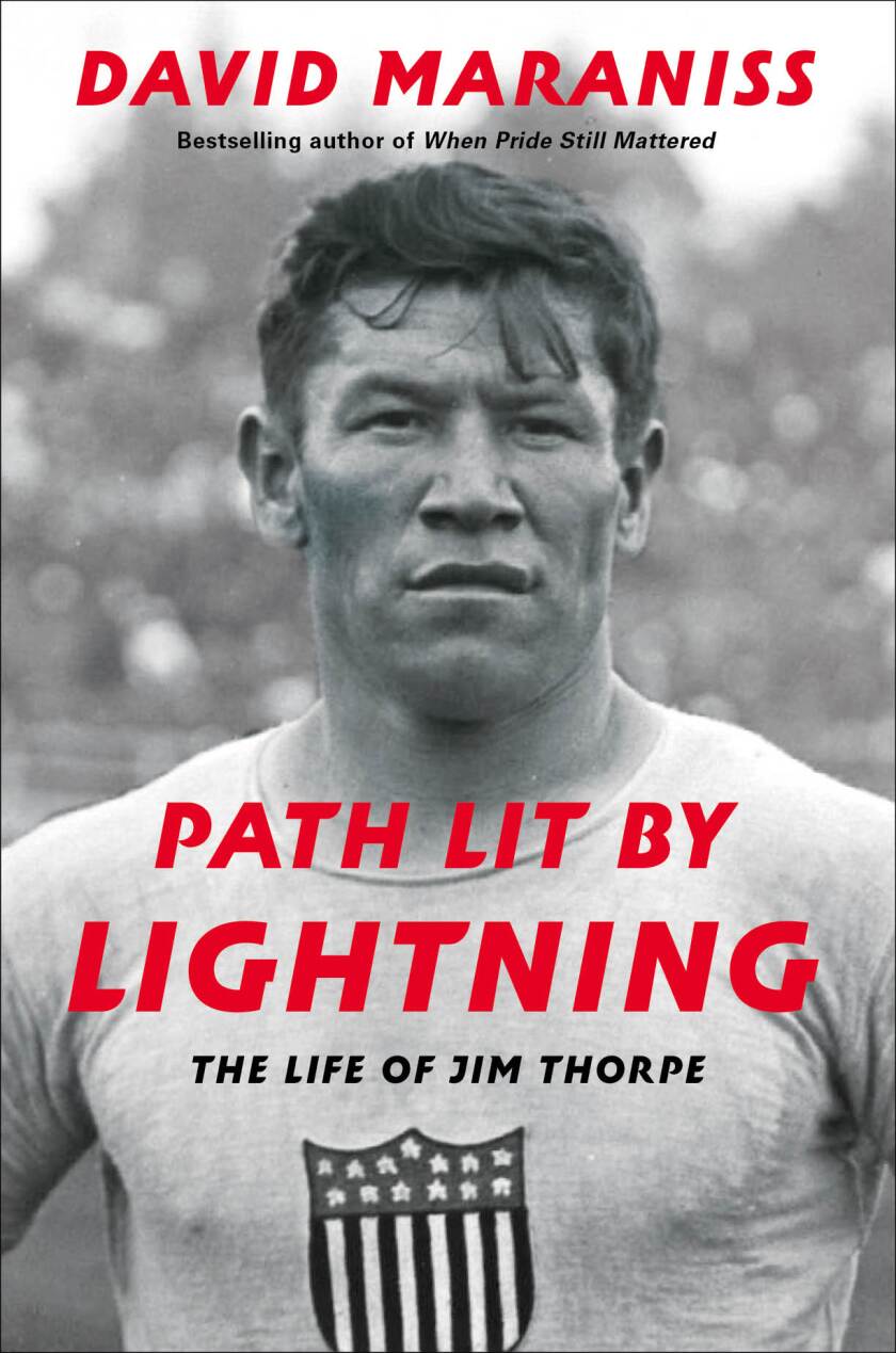 "Path Lit by Lightning: The Life of Jim Thorpe" by David Maraniss