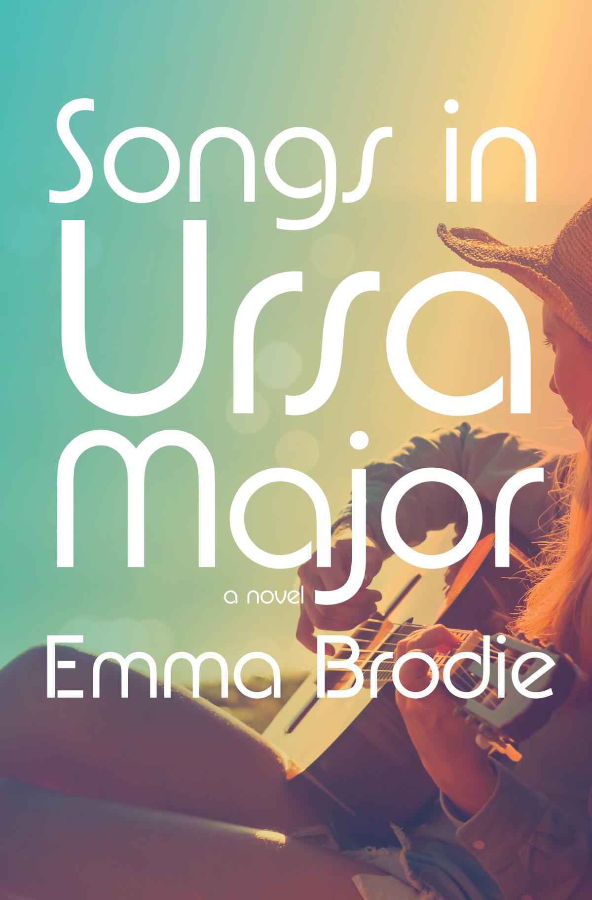 "Songs in Ursa Major," by Emma Brodie, fictionalizes the early days of Joni Mitchell's career.