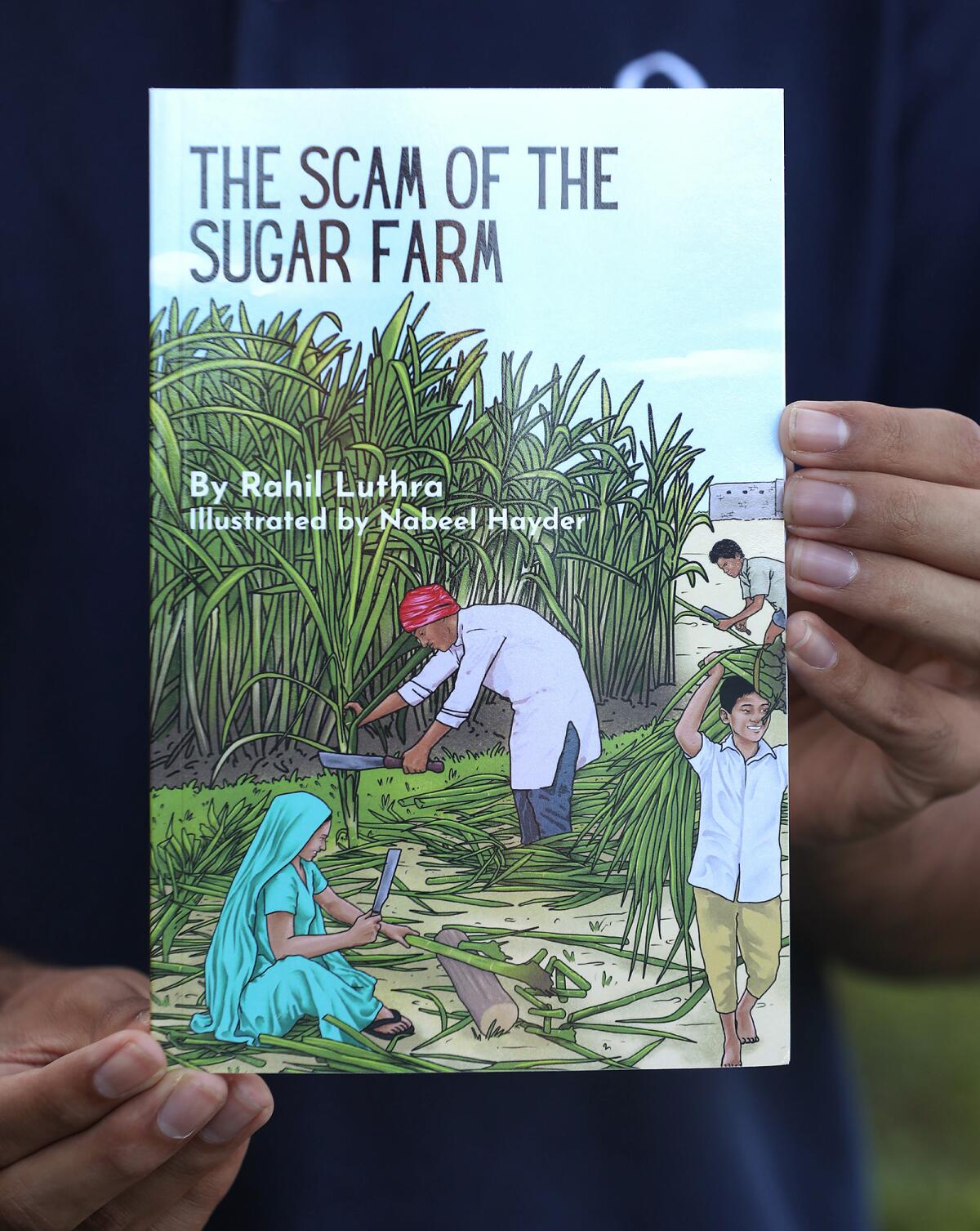 Rahil Luthra, a high school student at Oxford Academy in Cypress, wrote a children's book, "The Scam of the Sugar Farm."