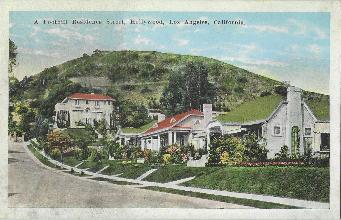 A vintage postcard reads "A Foothill Residence Street, Hollywood, Los Angeles, California"