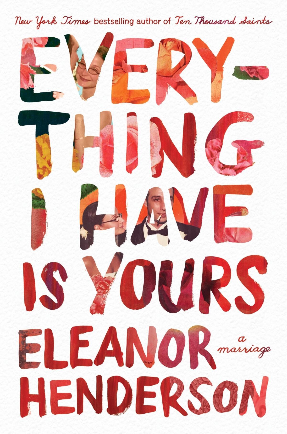 This cover image released by Flatiron Books shows "Everything I Have is Yours: A Marriage" by Eleanor Henderson. (Flatiron Books via AP)