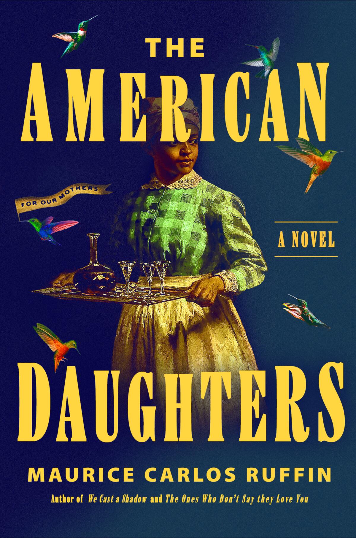 Book jacket for "The American Daughters" by Maurice Carlos Ruffin