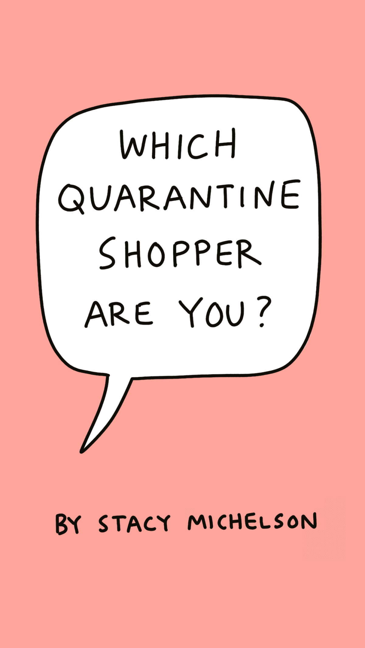 Which quarantine shopper are you?, a comic by Stacy Michelson.