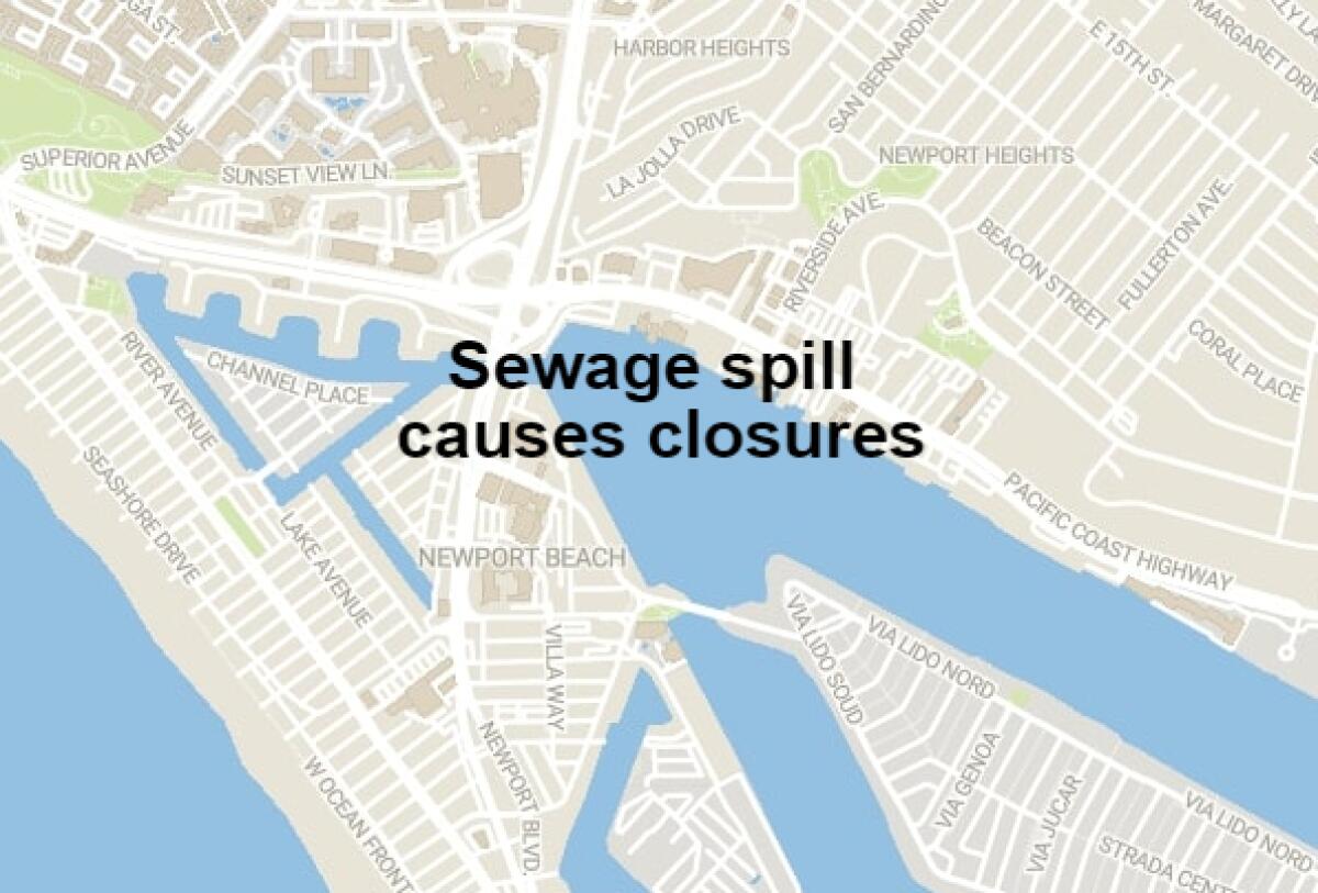 A sewage spill has forced closure of Newport Beach bay channel waters.
