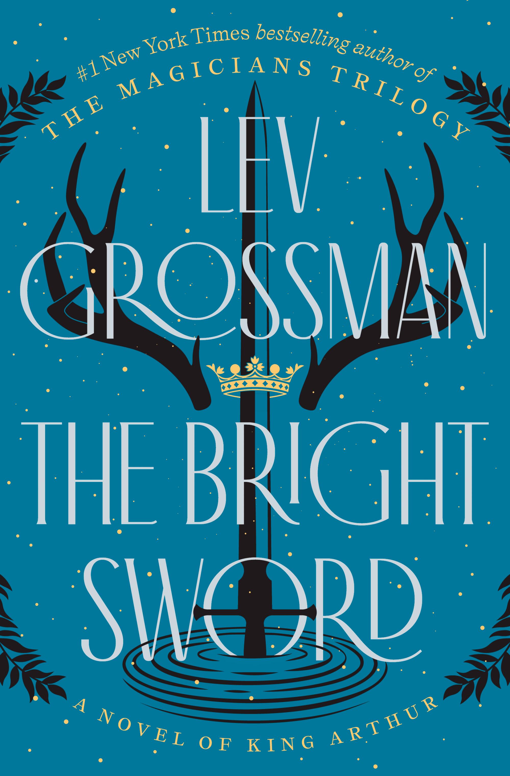 "The Bright Sword" by Lev Grossman