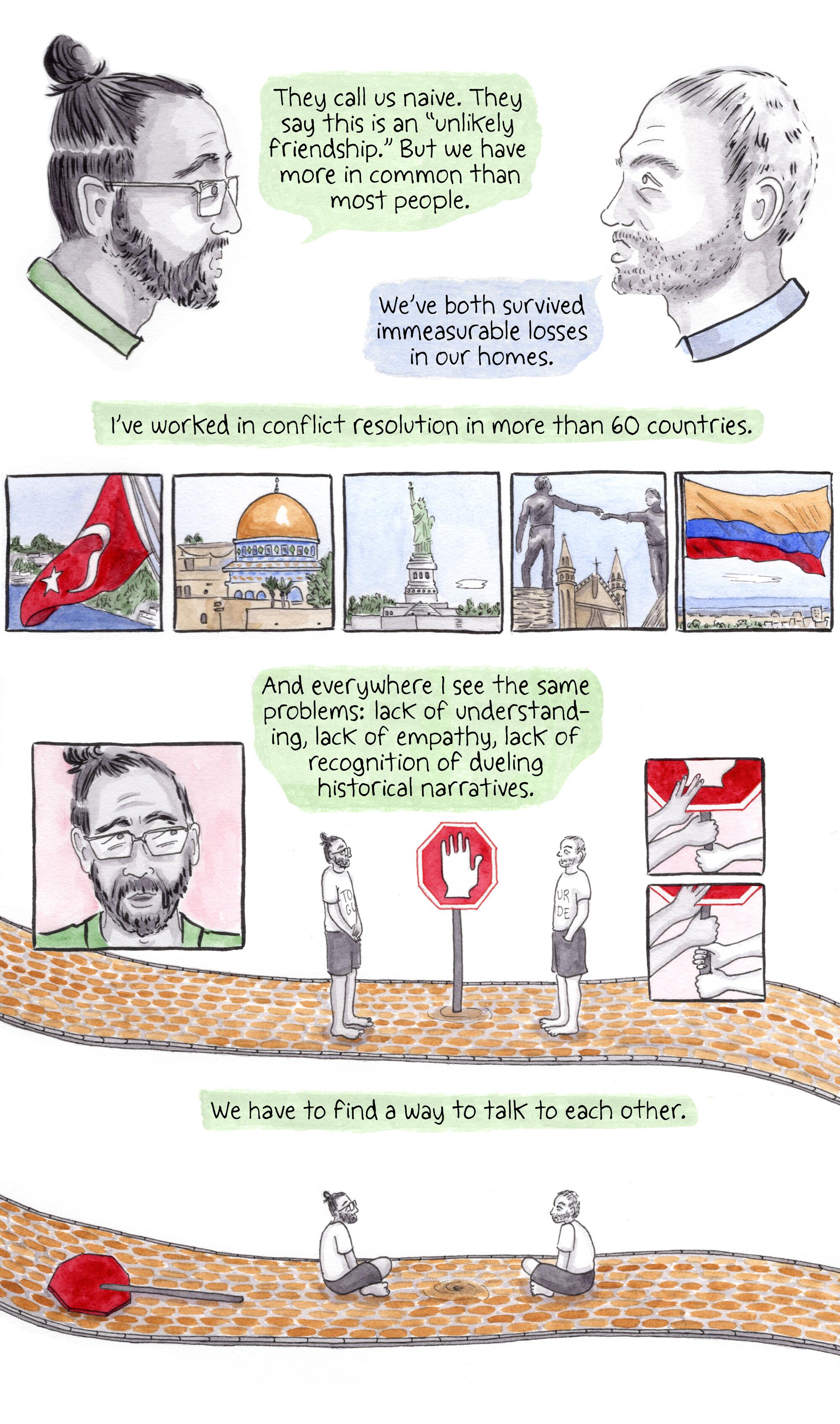 Aziz: I've worked in conflict resolution in 60+ countries. Everywhere I see lack of understanding, empathy, recognition.