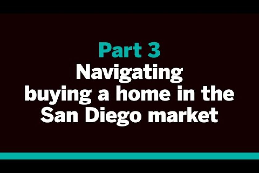 Part 3: Navigating buying a home in the San Diego market