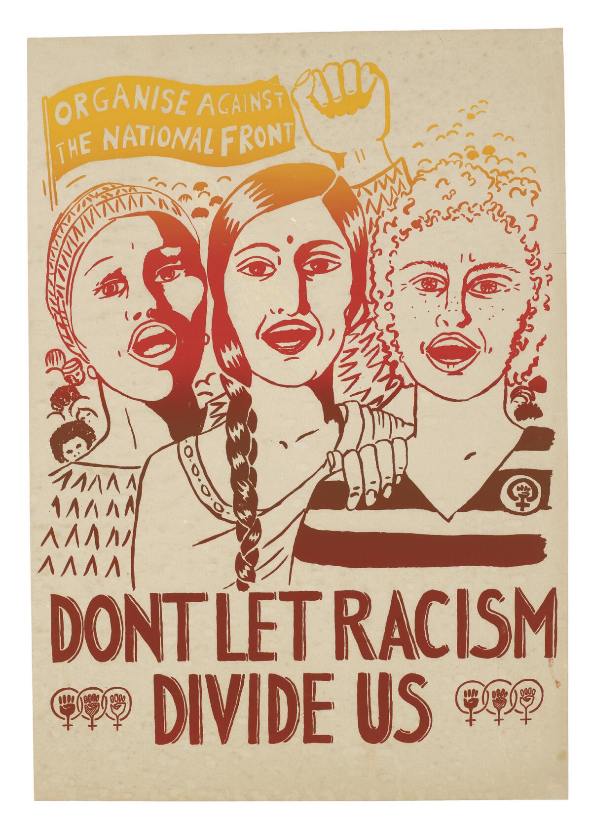 "Don't Let Racism Divide Us," 1978. (See Red Women's Workshop)