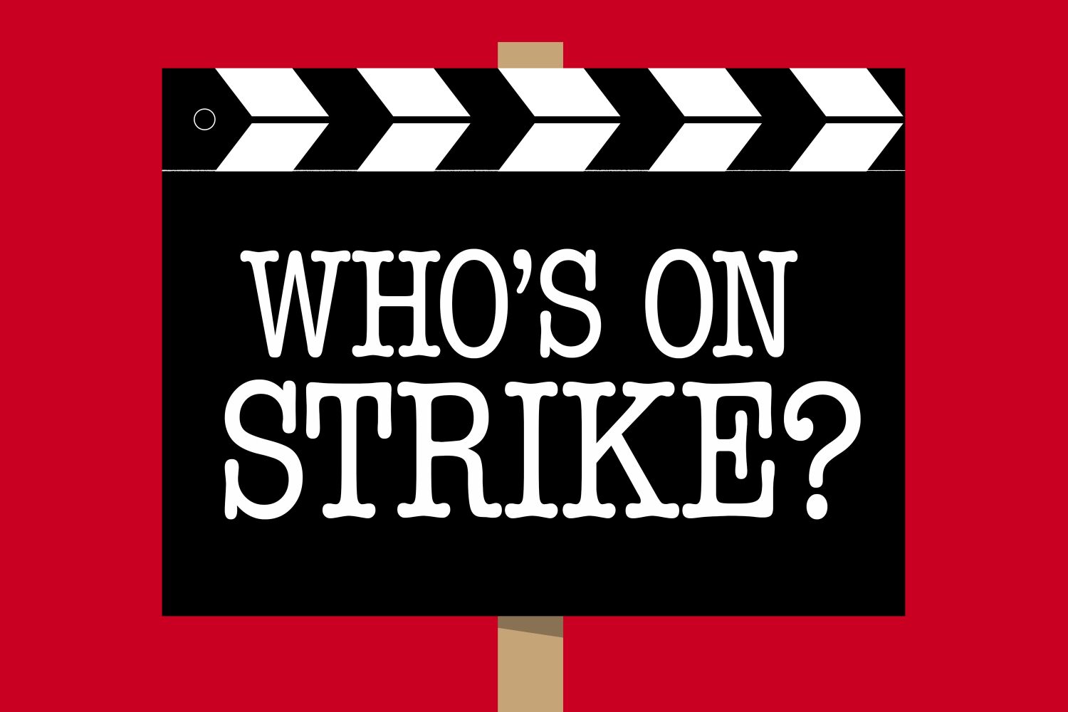 Who's on strike in Hollywood? Roll the credits and find out