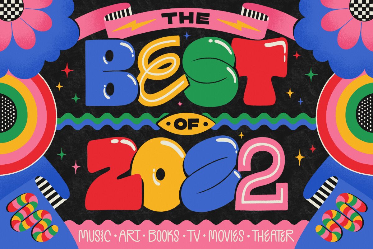 An illustration in colorful, bubbly letters reads BEST of 2022: Music, Art, Books, TV, Movies, Theater