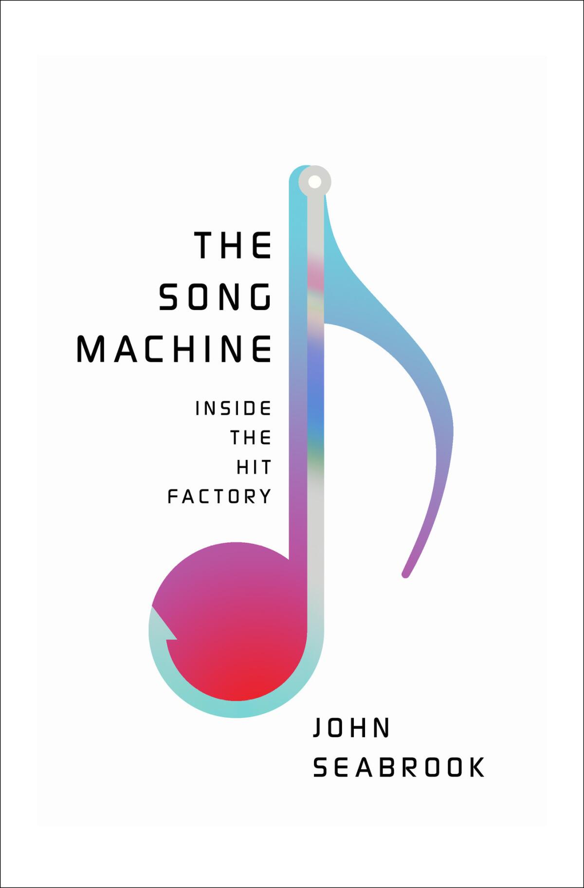 "The Song Machine" by John Seabrook