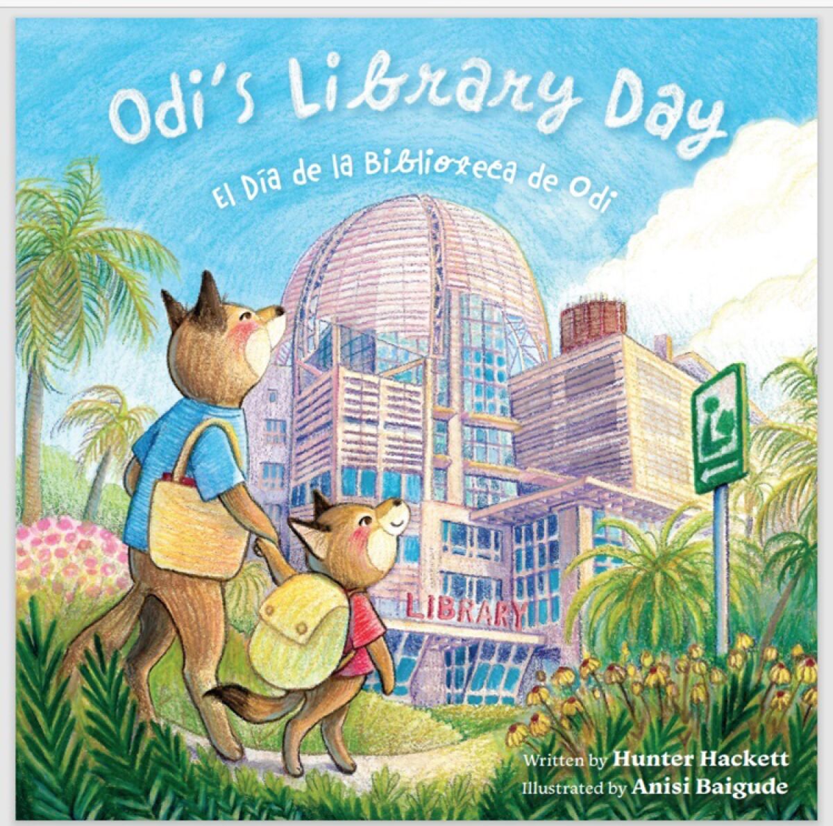 "Odi's Library Day," written by Hunter Hackett and illustrated by Anisi Baigude