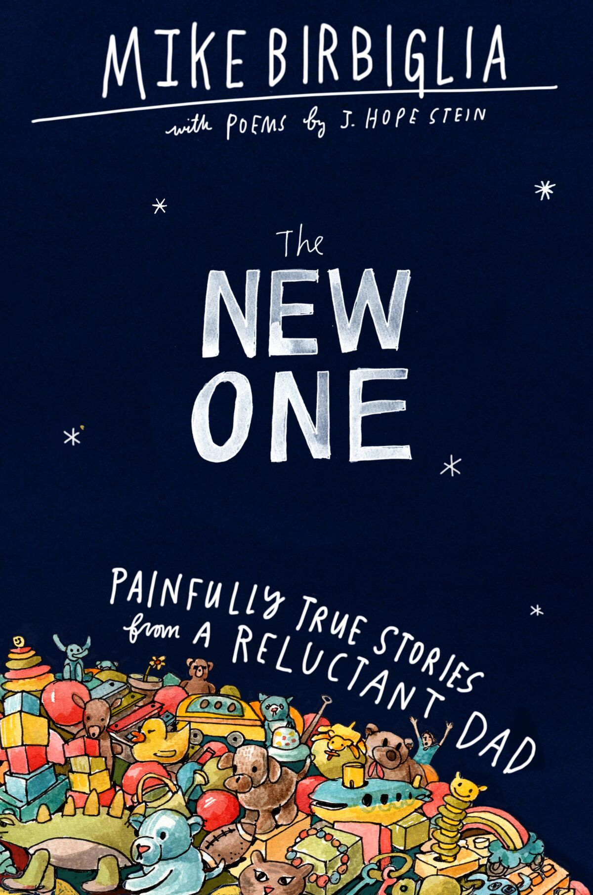 A book jacket for Mike Birbiglia and J. Hope Stein's "The New One."