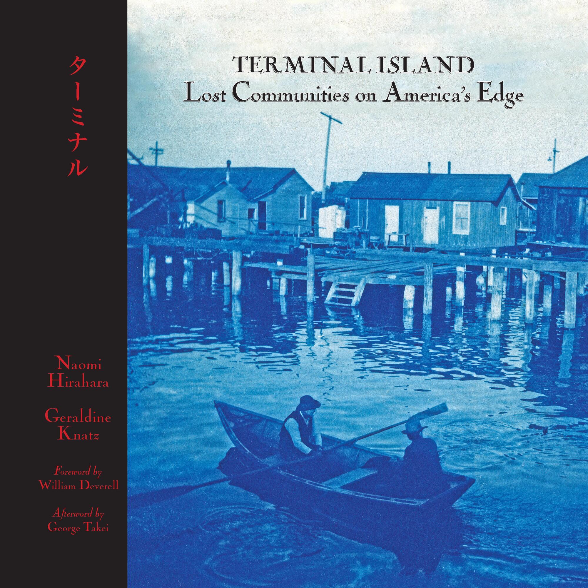 Cover of the new book "Terminal lsland: Lost Communities on America’s Edge" by Naomi Hirahara and Geraldine Knatz.