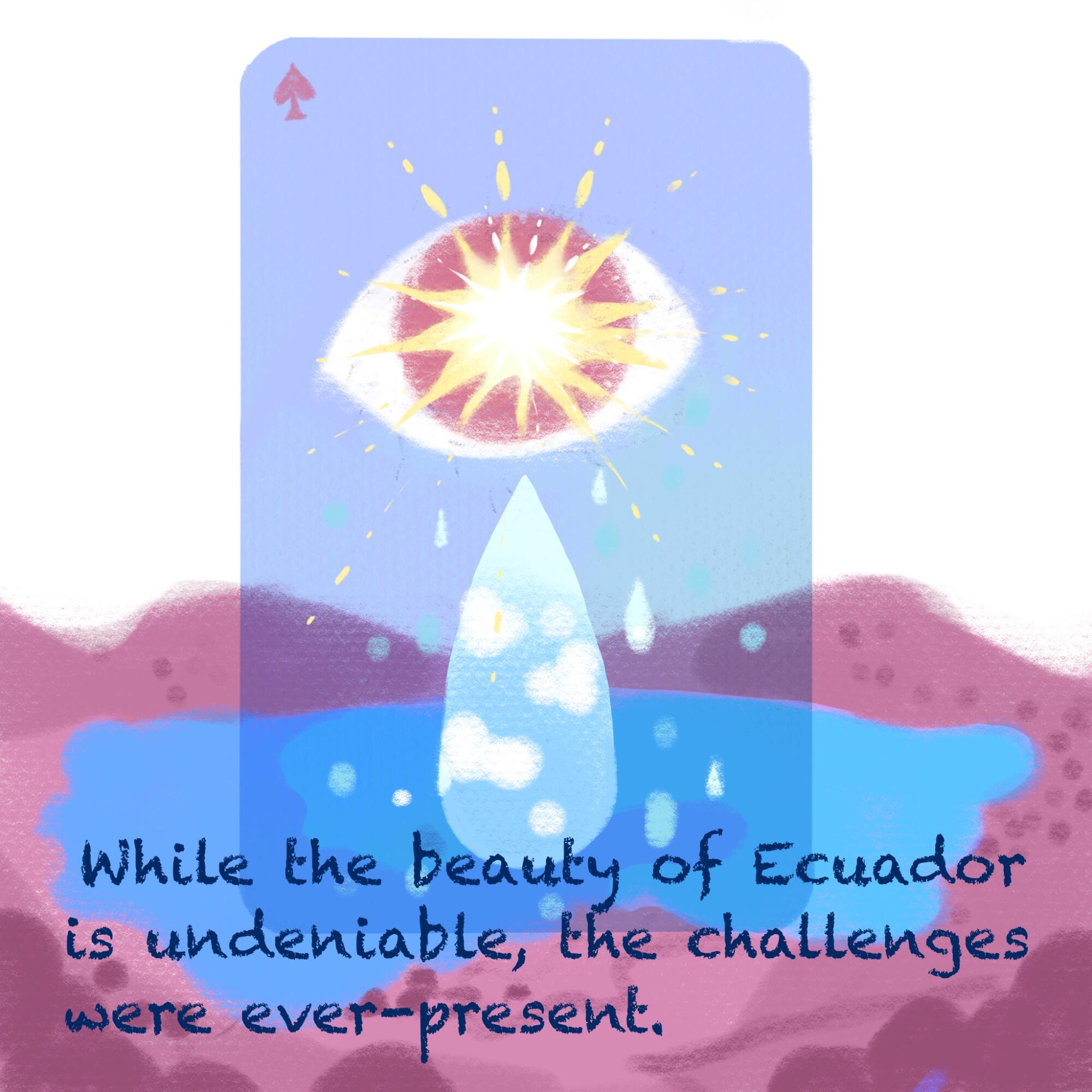 While the beauty of Ecuador is undeniable, the challenges were ever-present 