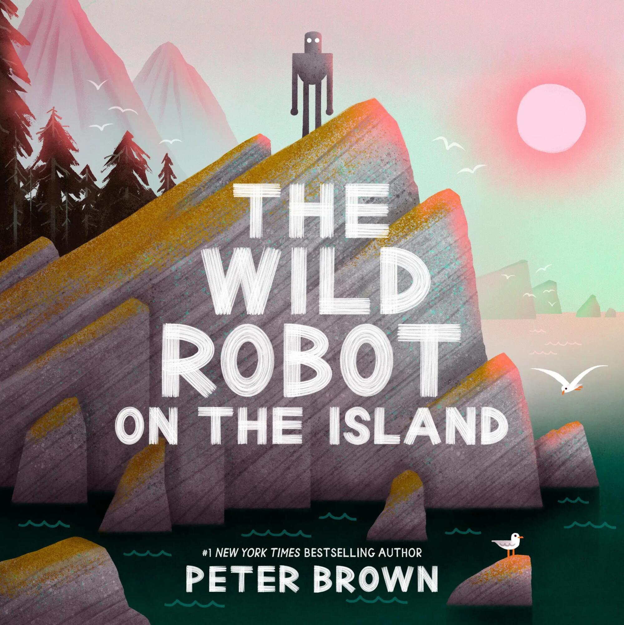 "The Wild Robot connected  the Island" by Peter Brown.
