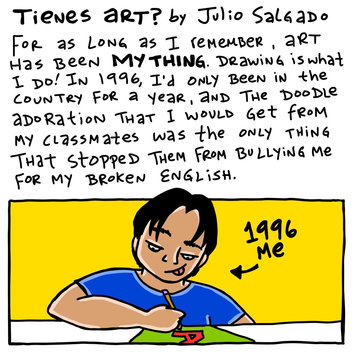 In 1996 the doodle adoration I would get from my classmates was the only thing that stopped them from bullying me.