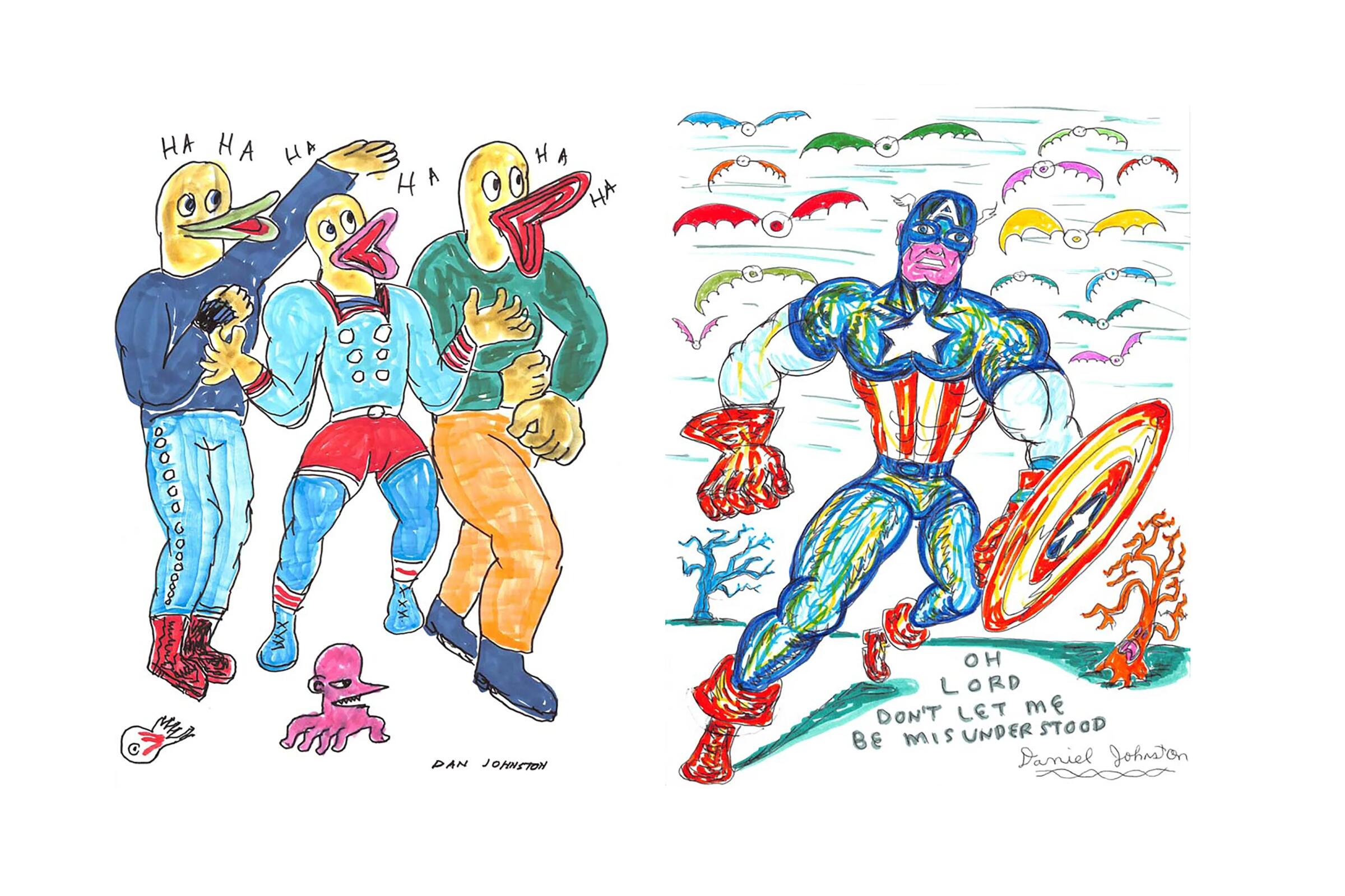 Two works by Daniel Johnston: (left) "Ha Ha Ha," 1998, and "Oh Lord Please Don't Be Misunderstood," (2002)
