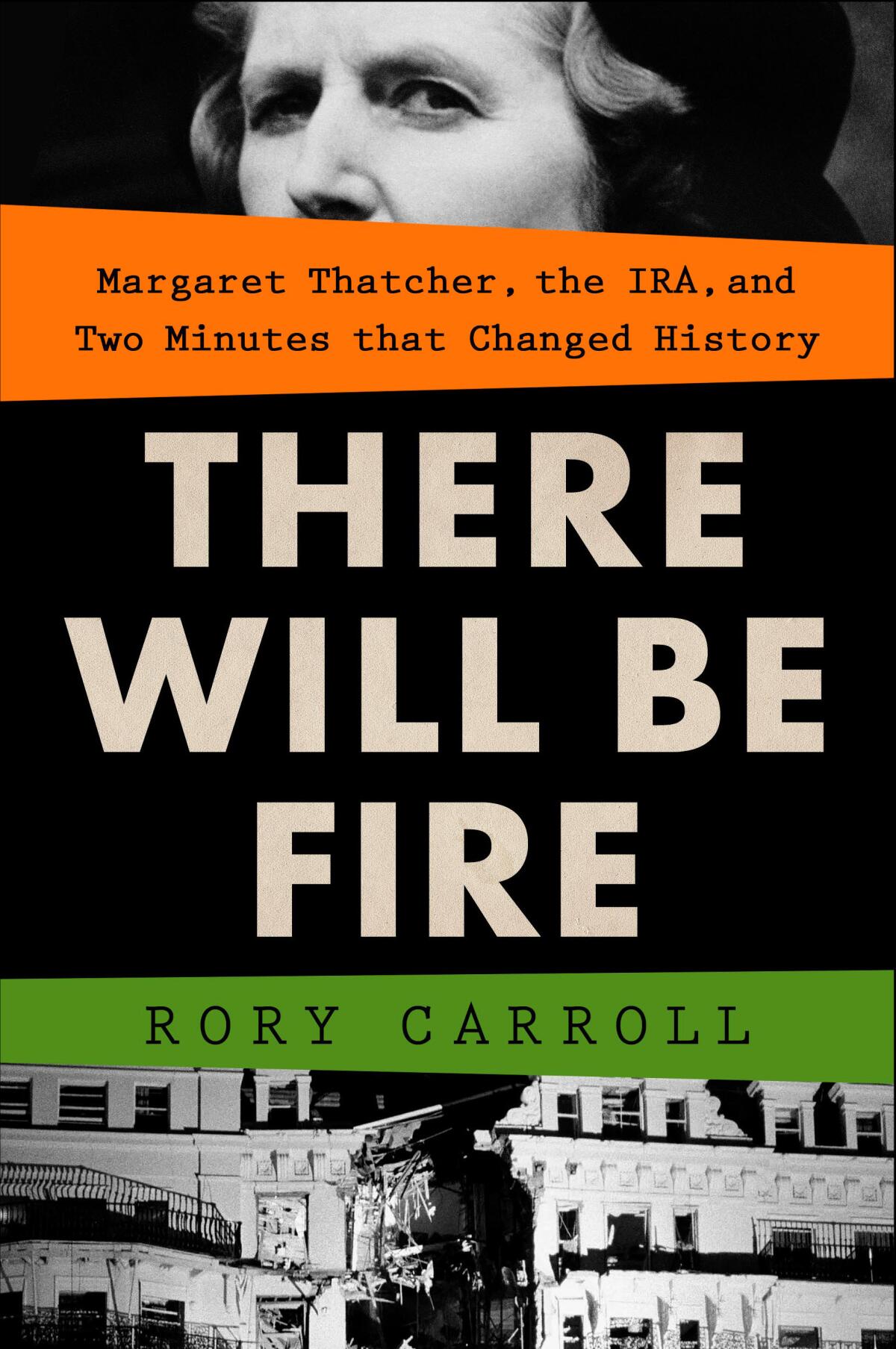 'There Will Be Fire,' by Rory Carroll