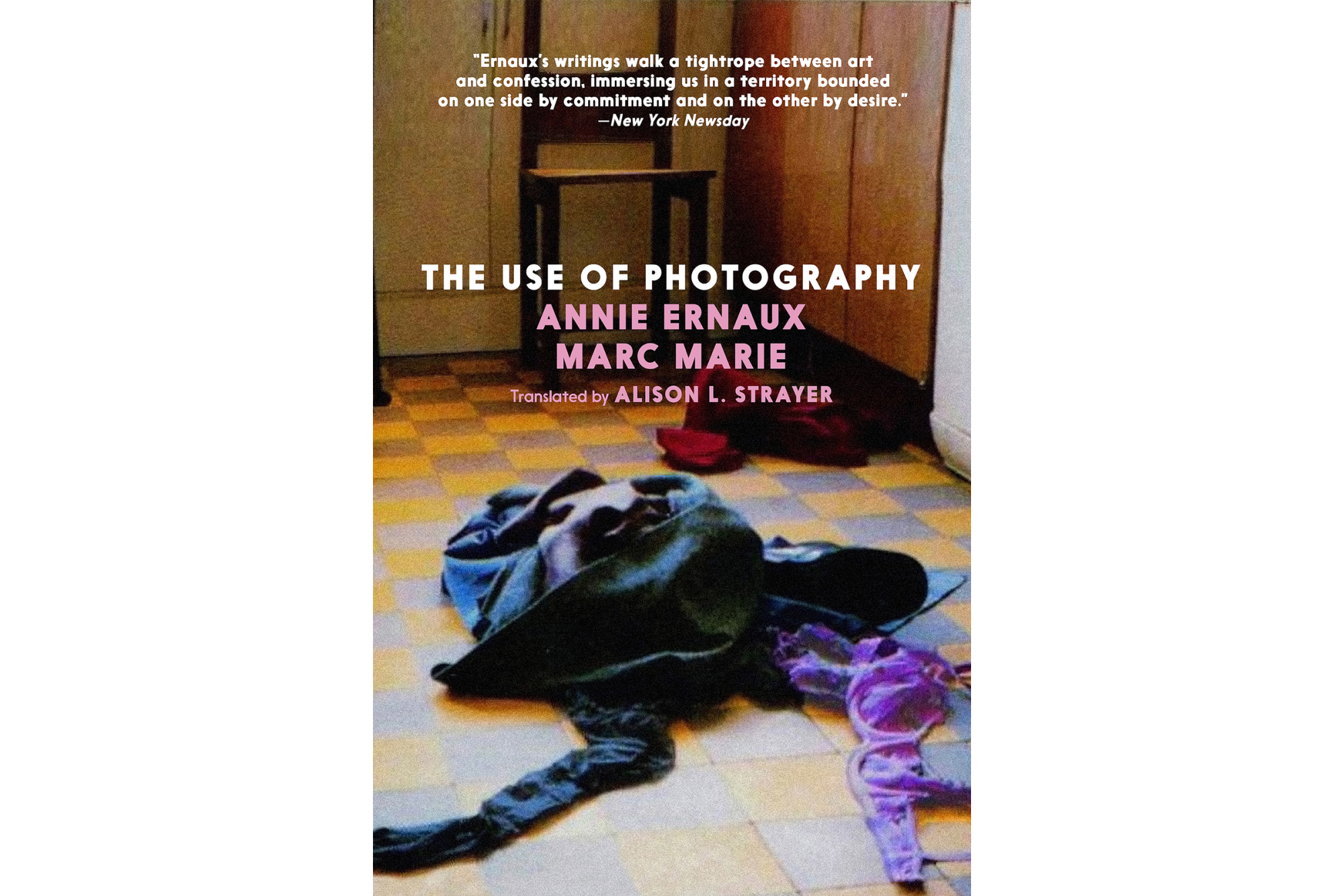 The Use of Photography by Annie Ernaux - Seven Stories Press