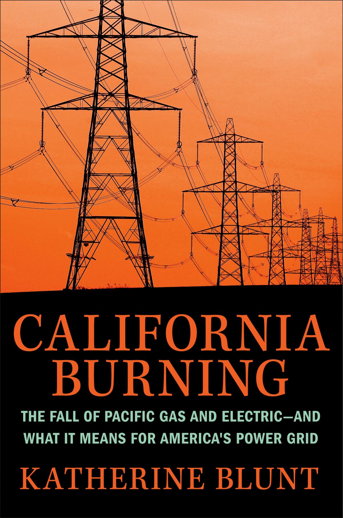 "California Burning," by Katherine Blunt