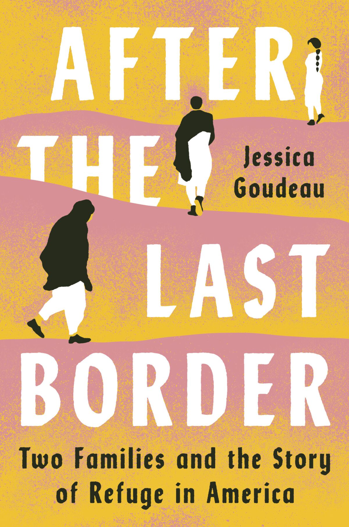 This cover image released by Viking shows "After the Last Border: Two Families and the Story of Refuge in America," by Jessica Goudeau. (Viking via AP)