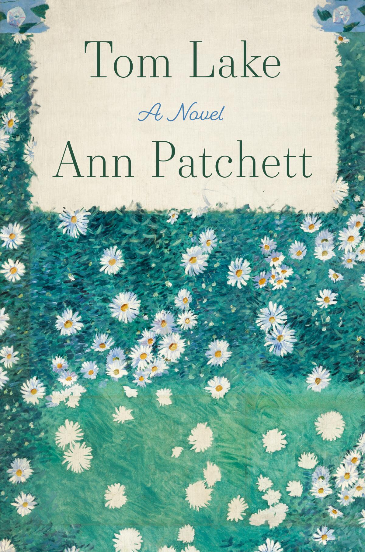 "Tom Lake," by Ann Patchett