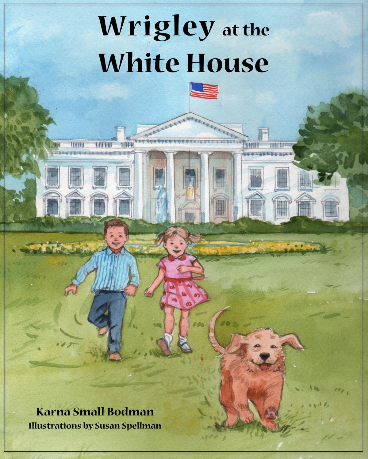 "Wrigley at the White House" by Karna Bodman.