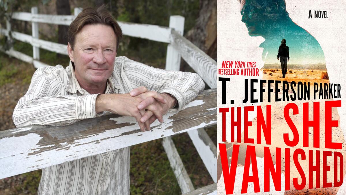 Best-selling Fallbrook author T. Jefferson Parker has a new book, "Then She Vanished"