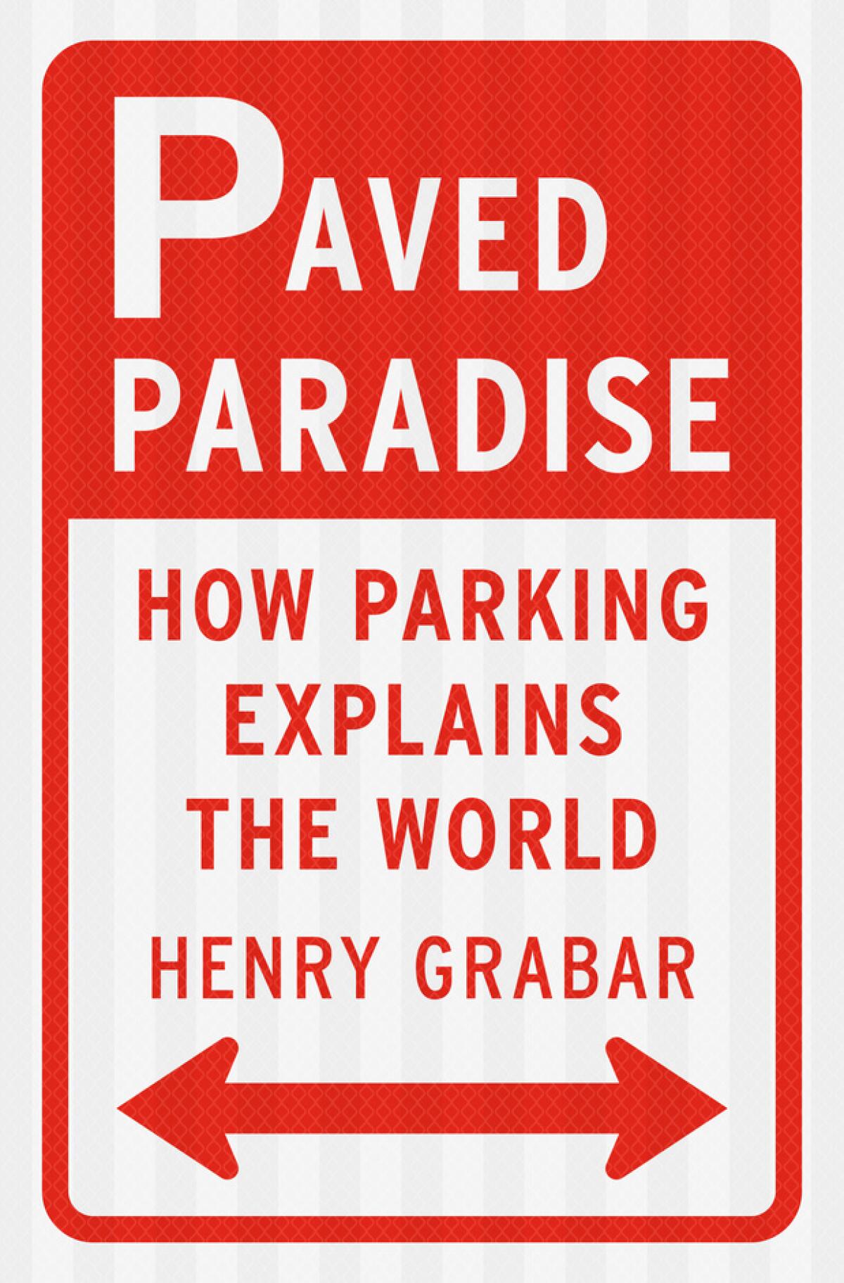 'Paved Paradise,' by Henry Grabar