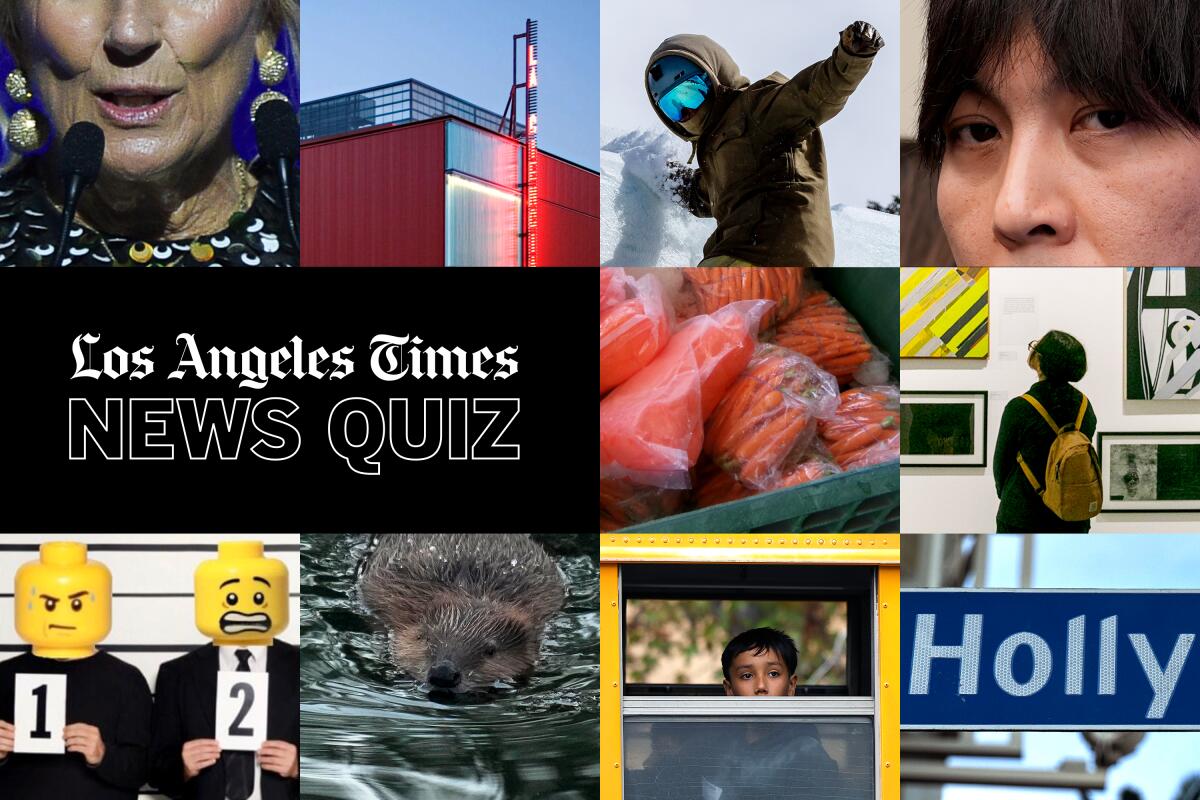 Los Angeles Times News Quiz this week: Jill Biden, baseball and busy beavers